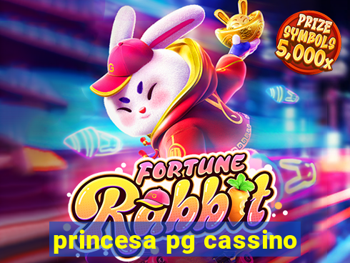 princesa pg cassino